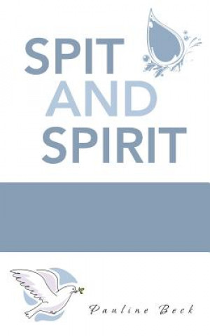 Libro Spit and Spirit Pauline Beck