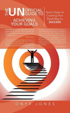 Книга Unofficial Guide to Achieving Your Goals Onyx Jones