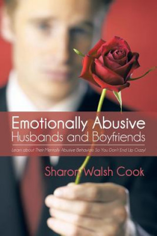 Könyv Emotionally Abusive Husbands and Boyfriends Sharon Walsh Cook