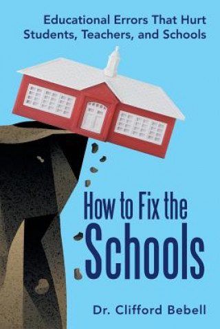 Carte How to Fix the Schools Bebell