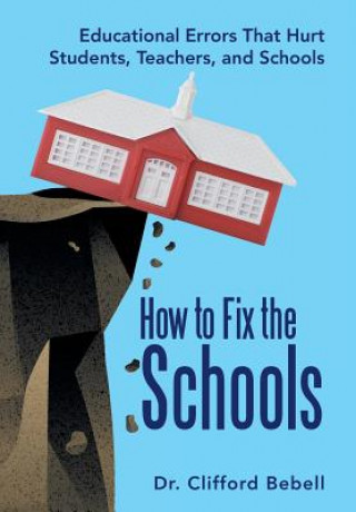 Knjiga How to Fix the Schools Bebell