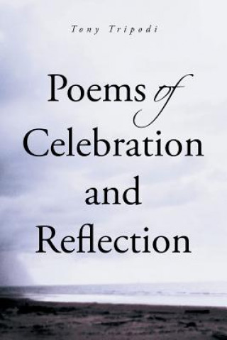 Knjiga Poems of Celebration and Reflection Tripodi