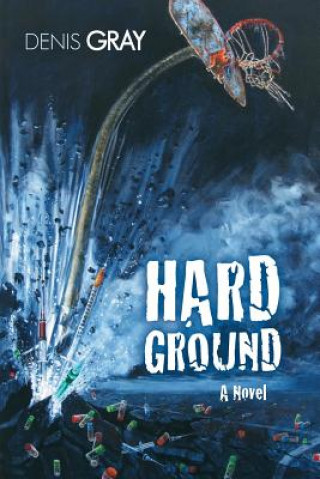 Kniha Hard Ground Denis Gray