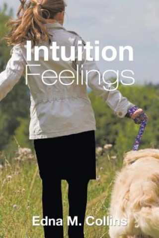 Книга Intuition Feelings Edna M Collins