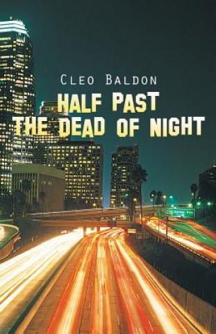 Könyv Half Past the Dead of Night Cleo Baldon