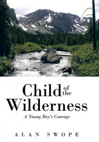 Carte Child of the Wilderness Alan Swope