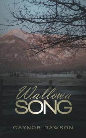 Livre Wallowa Song Gaynor Dawson