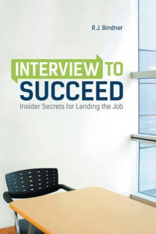 Libro Interview to Succeed R J Bindner