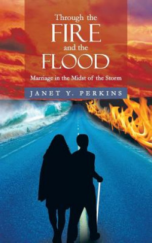 Книга Through the Fire and the Flood Janet y Perkins