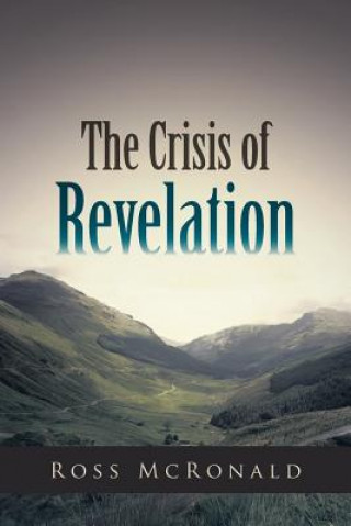 Könyv Crisis of Revelation Ross McRonald