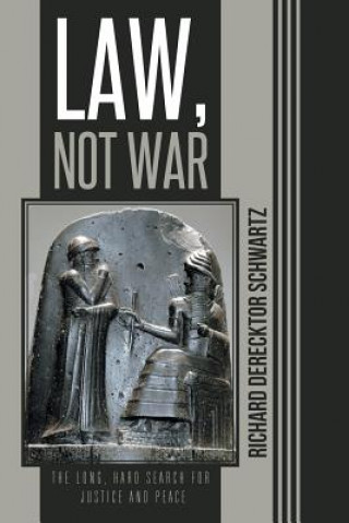 Carte Law, Not War Richard Derecktor Schwartz