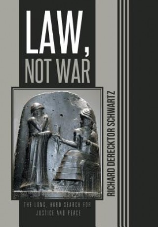 Książka Law, Not War Richard Derecktor Schwartz