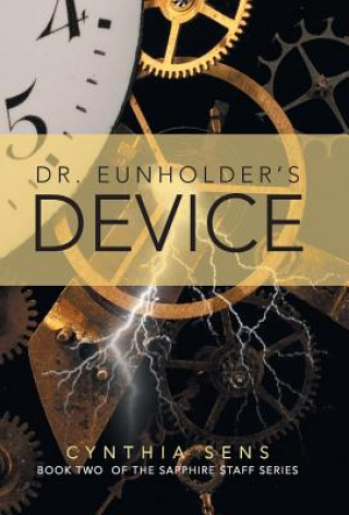 Kniha Dr. Eunholder's Device Cynthia Sens