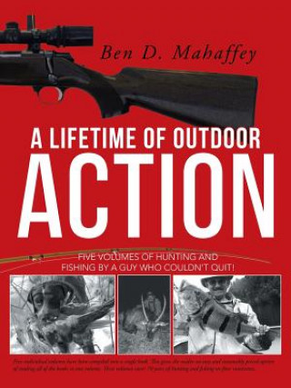 Carte Lifetime of Outdoor Action Ben D Mahaffey