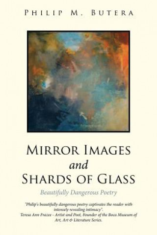 Kniha Mirror Images and Shards of Glass Philip M Butera