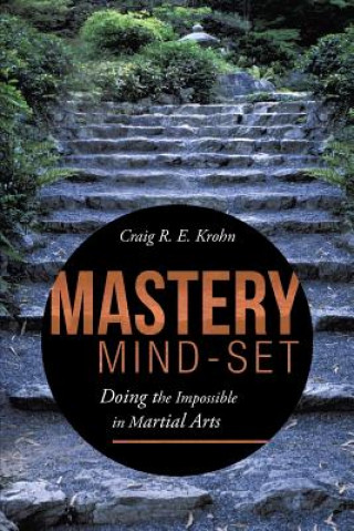 Книга Mastery Mind-Set Craig R E Krohn