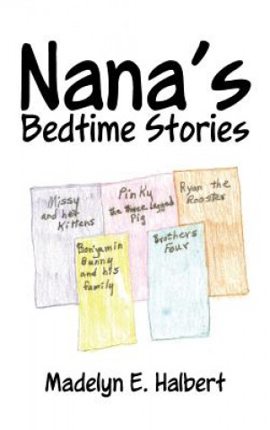 Kniha Nana's Bedtime Stories Madelyn E Halbert