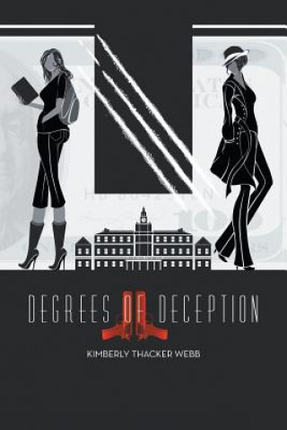 Kniha Degrees of Deception Kimberly Thacker Webb