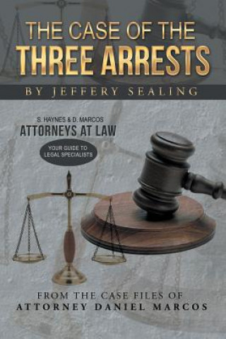 Knjiga Case of the Three Arrests Jeffery Sealing