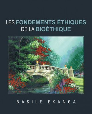 Carte Les Fondements Ethiques de La Bioethique Basile Ekanga