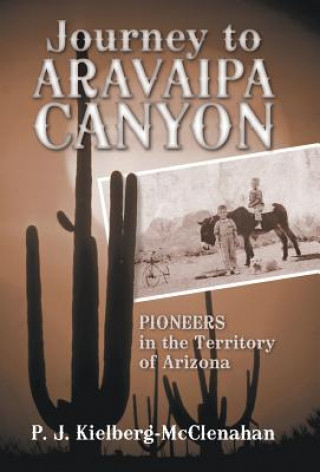 Książka Journey to Aravaipa Canyon P J Kielberg-McClenahan