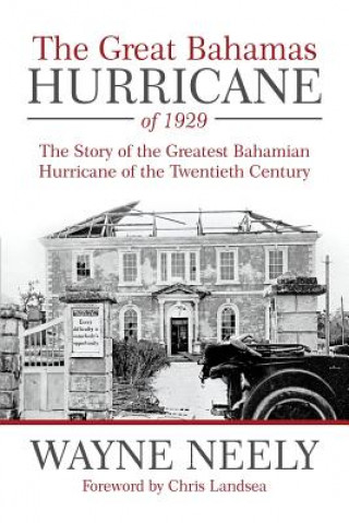 Książka Great Bahamas Hurricane of 1929 Wayne Neely