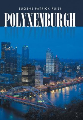 Knjiga Polyxenburgh Eugene Patrick Ruisi