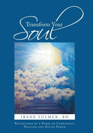 Carte Transform Your Soul Irene Fulmer Rn