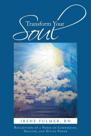 Carte Transform Your Soul Irene Fulmer Rn