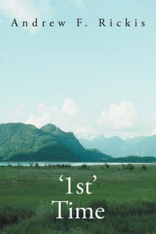 Book '1st' Time Andrew F Rickis