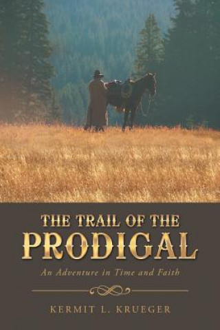 Book Trail of the Prodigal Kermit L Krueger