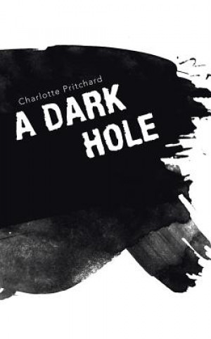 Книга Dark Hole Charlotte Pritchard