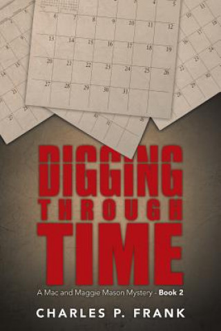 Knjiga Digging through Time Charles P Frank