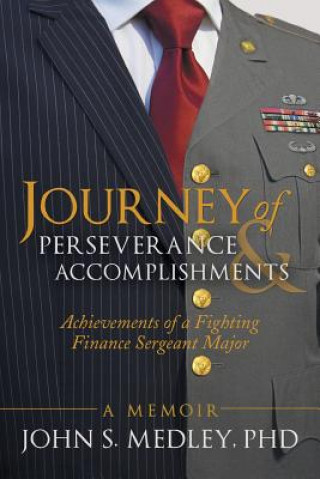 Könyv Journey of Perseverance and Accomplishments John S Medley Phd