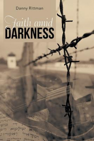 Könyv Faith Amid Darkness Danny Rittman