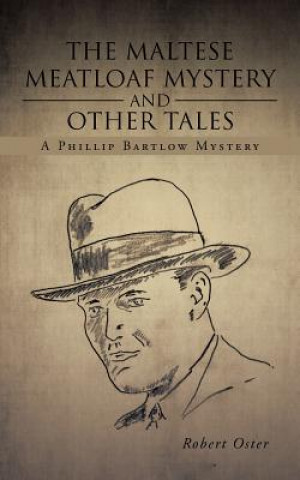 Книга Maltese Meatloaf Mystery and Other Tales Robert Oster