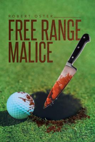 Libro Free Range Malice Robert Oster