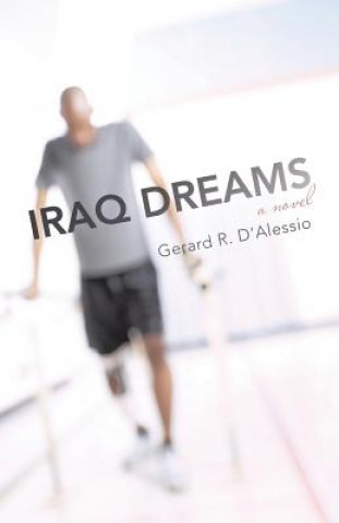 Kniha Iraq Dreams Gerard R D'Alessio