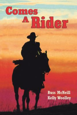 Buch Comes a Rider Kelly Woolley