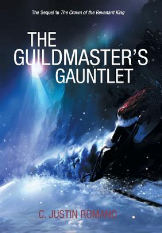 Kniha Guildmaster's Gauntlet C Justin Romano