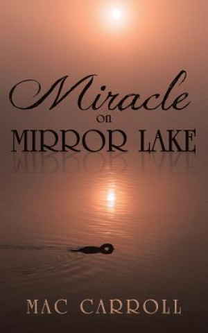 Kniha Miracle on Mirror Lake Mac Carroll