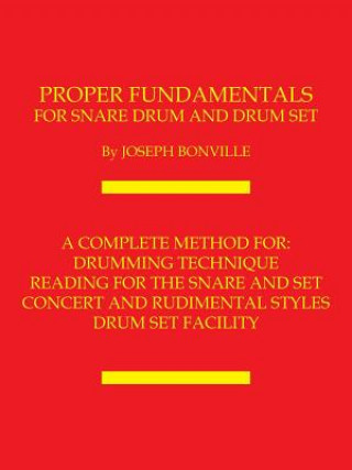 Könyv Proper Fundamentals for Snare Drum and Drum Set Joseph Bonville