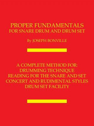 Book Proper Fundamentals for Snare Drum and Drum Set Joseph Bonville