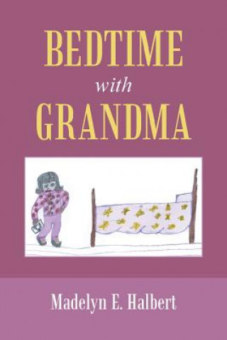 Carte Bedtime with Grandma Madelyn E Halbert