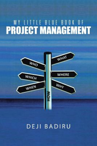 Kniha My Little Blue Book of Project Management Deji Badiru