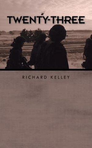 Könyv Twenty-Three Richard Kelley