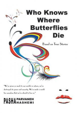 Buch Who Knows Where Butterflies Die Pasha Parvaneh Hashemi