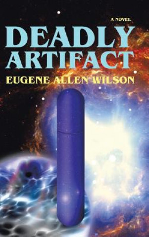 Livre Deadly Artifact Eugene Allen Wilson