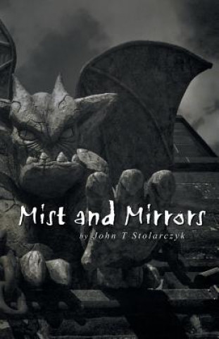 Knjiga Mist and Mirrors John T Stolarczyk