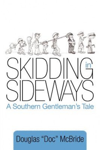 Knjiga Skidding in Sideways Douglas Doc McBride